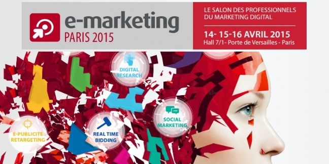 Salon e-Marketing Paris 2015 : les temps forts choisis par la rédaction