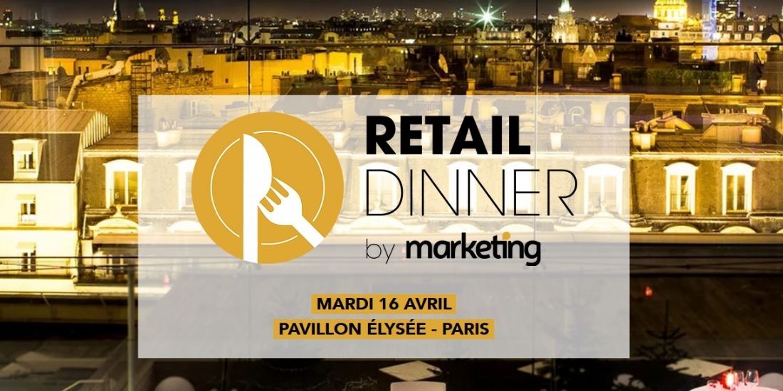 Le Retail Dinner revient le 16 avril
