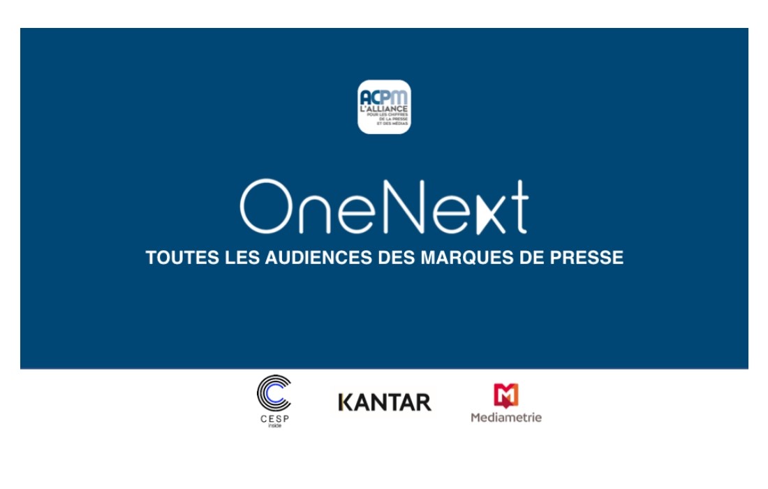 OneNext, la nouvelle mesure de toutes les audiences des marques de Presse