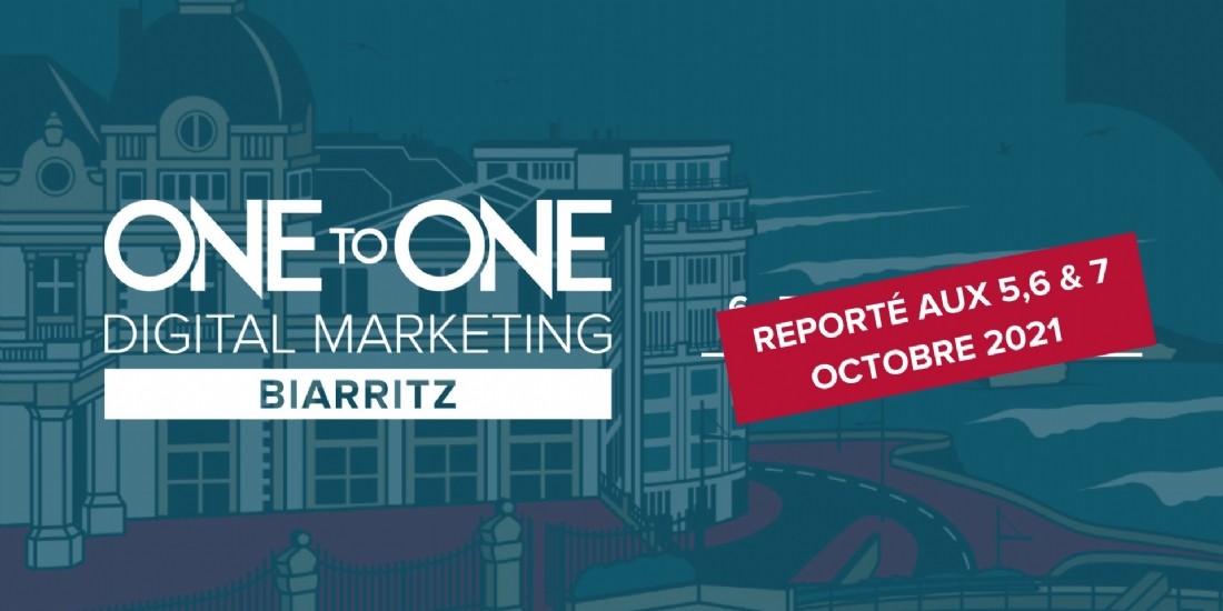 One To One Digital Marketing Biarritz est reporté à 2021