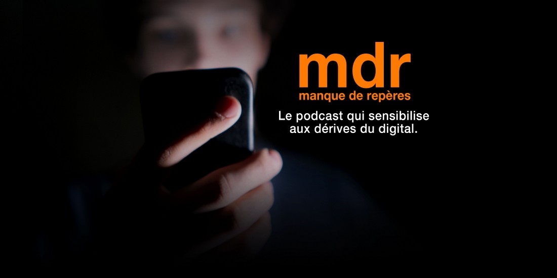 Orange lance 'mdr' son nouveau podcast sur les dérives du digital