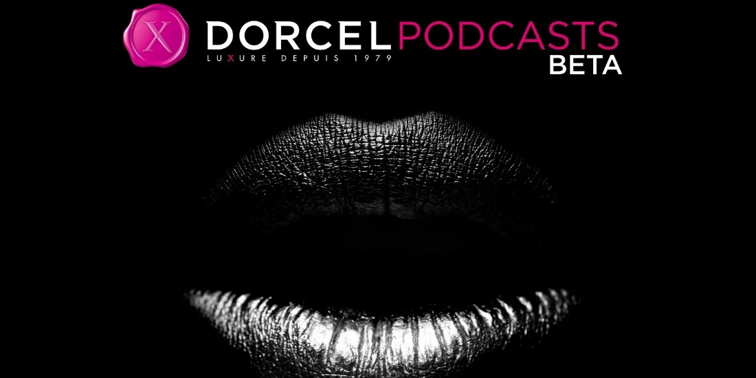 Dorcel se lance dans le podcast et dévoile une expérience audio interactive